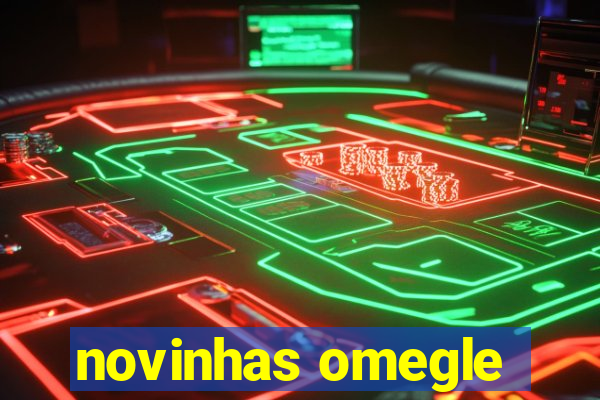 novinhas omegle